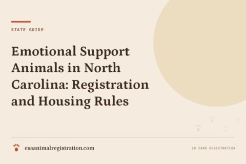 Emotional Support Animals in North Carolina: Registration and Housing Rules