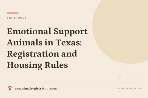 Emotional Support Animals in Texas: Registration and Housing Rules