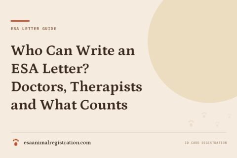 Who Can Write an ESA Letter? Doctors, Therapists and What Counts